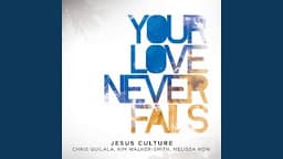 Your Love Never Fails (Live)